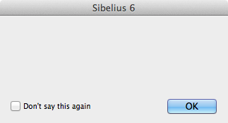 Sibelius 6: Don't say this again